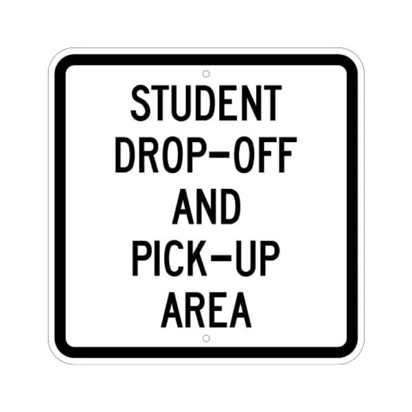 Student Drop-Off and Pick-Up Area Sign - MUTCD Compliant