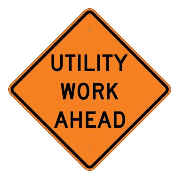 Utility Work Ahead Sign - Orange - MUTCD Compliant